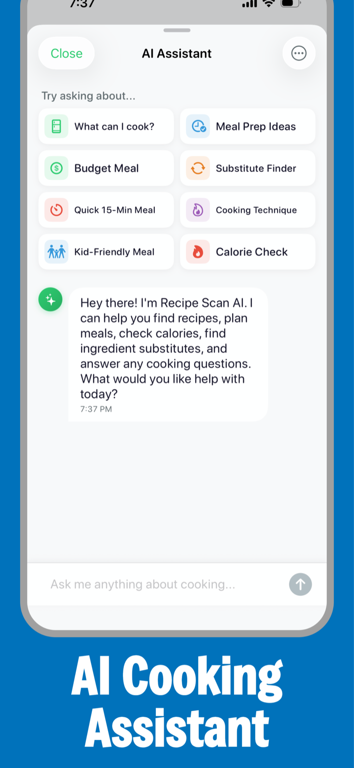 AI cooking assistant chat with suggested prompts like What can I cook, Meal Prep Ideas, Budget Meal, Substitute Finder, and Calorie Check